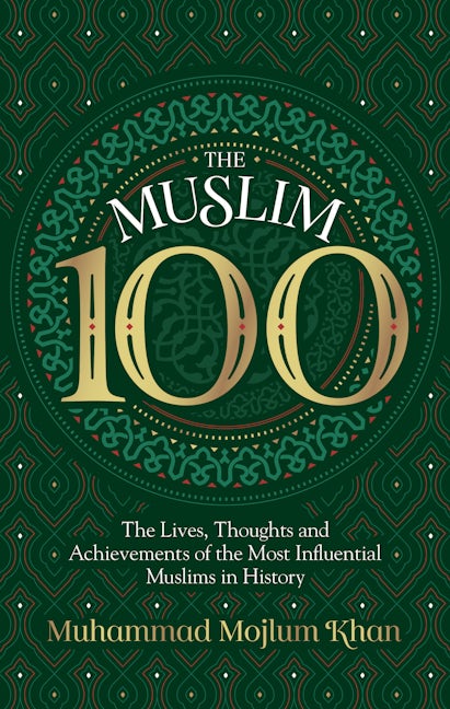 Book cover image for The Muslim 100 ISBN: 9781847741769