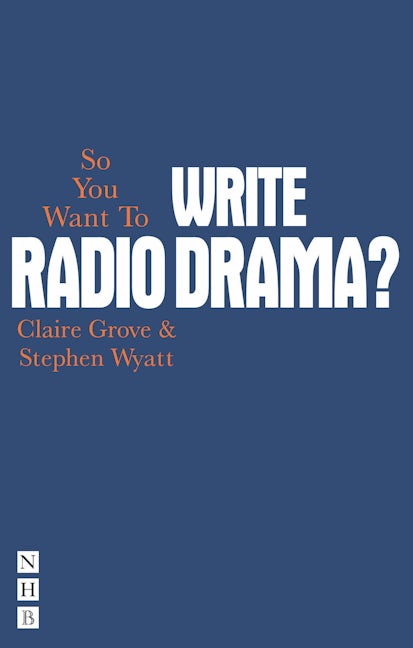 Book cover image for So You Want to Write Radio Drama? ISBN: 9781848422834