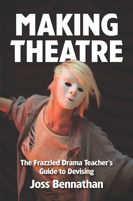 Book cover image for Making Theatre ISBN: 9781848423053