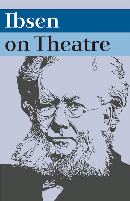 Book cover image for Ibsen on Theatre ISBN: 9781848423121