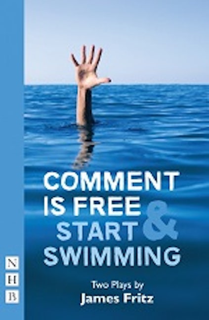 Book cover image for Comment is Free & Start Swimming ISBN: 9781848427075