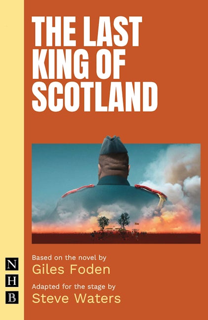 Book cover image for The Last King of Scotland (stage version) ISBN: 9781848428911