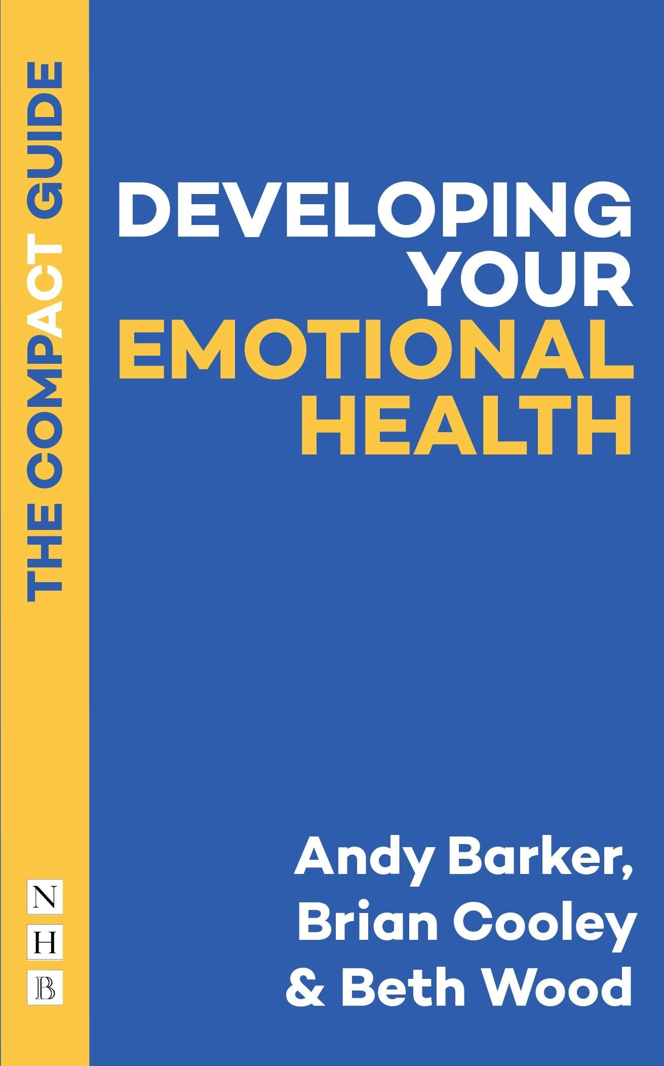 Book cover image for Developing Your Emotional Health: The Compact Guide ISBN: 9781848429703