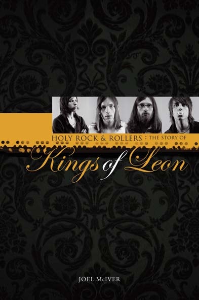Book cover image for Holy Rock 'N' Rollers: The Story of Kings of Leon ISBN: 9781849380720