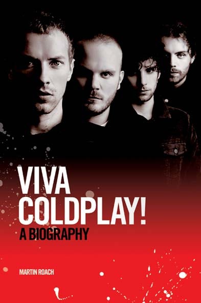 Book cover image for Coldplay: Viva Coldplay! - A Biography ISBN: 9781849385466