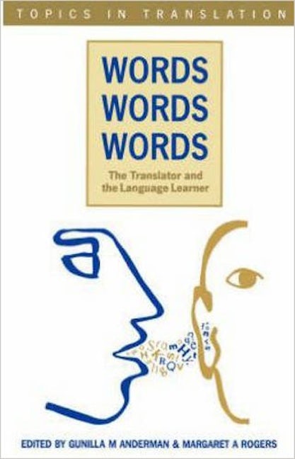Book cover image for Words, Words, Words. The Translator and the Language ISBN: 9781853593314