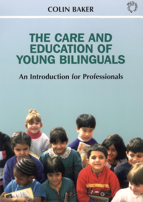 Book cover image for The Care and Education of Young Bilinguals ISBN: 9781853594656