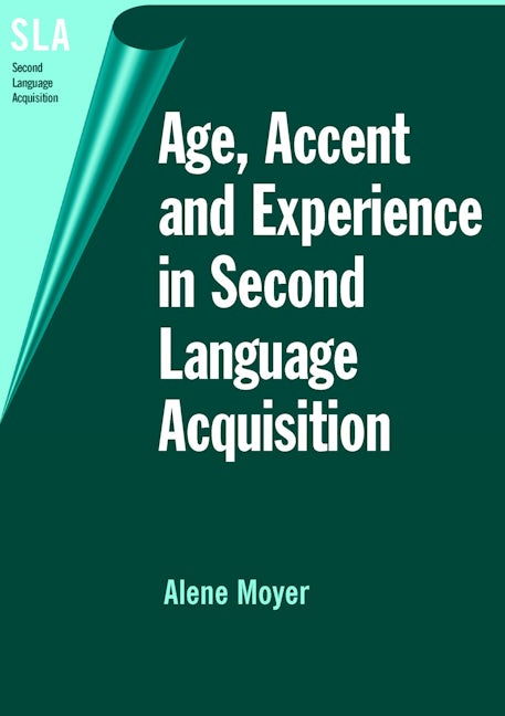 Book cover image for Age, Accent and Experience in Second Language Acquisition ISBN: 9781853597176