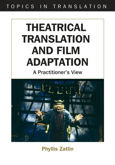 Cover image for Theatrical Translation and Film Adaptation, isbn: 9781853598326