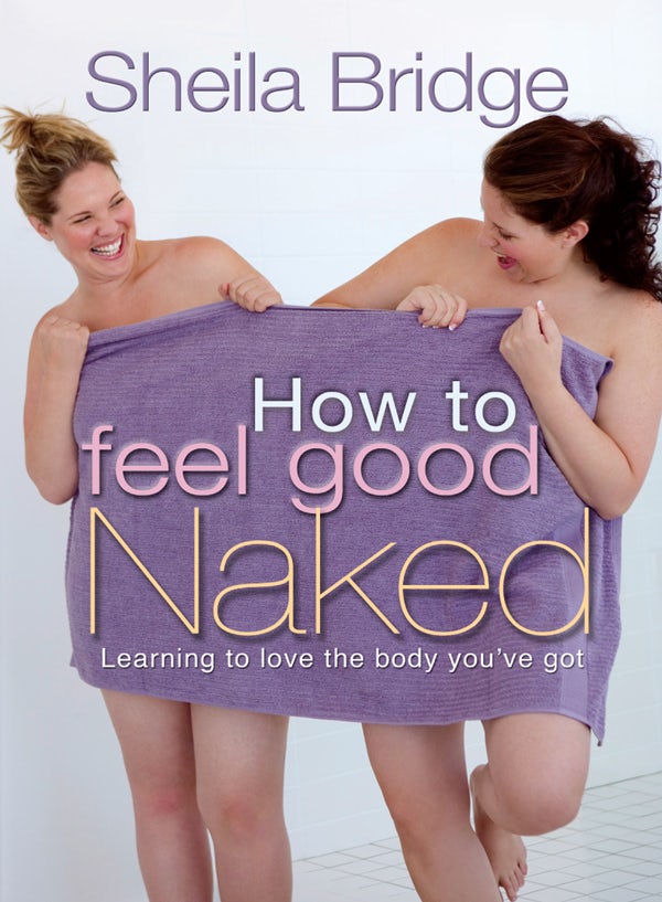 Cover image for How to Feel Good Naked, isbn: 9781854249289