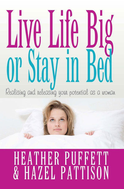 Cover image for Live Life Big, or Stay in Bed, isbn: 9781854249388