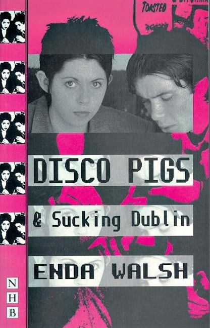 Book cover image for Disco Pigs and Sucking Dublin ISBN: 9781854593986