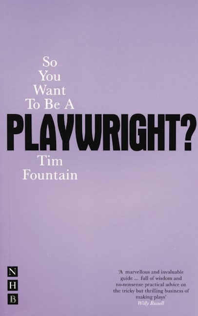 So You Want to be a Playwright?