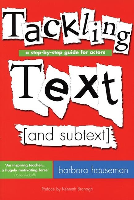 Book cover image for Tackling Text [and subtext]: A Step-by-Step Guide for Actors ISBN: 9781854597991