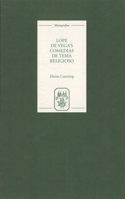 Lope de Vega's `Comedias de tema religioso': Re-creations and Re-presentations