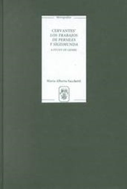 Book cover image for Cervantes' Los trabajos de Persiles y Sigismunda ISBN: 9781855660779