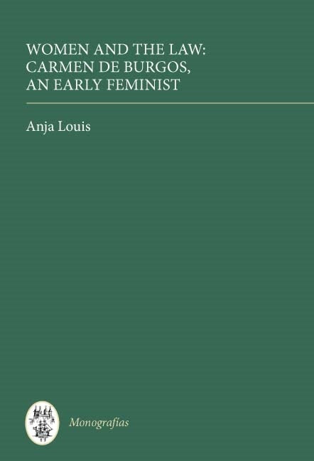Book cover image for Women and the Law: Carmen de Burgos, an Early Feminist ISBN: 9781855661219