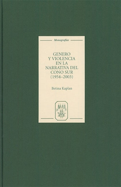 Género y violencia en la narrativa del Cono Sur [1954-2003]