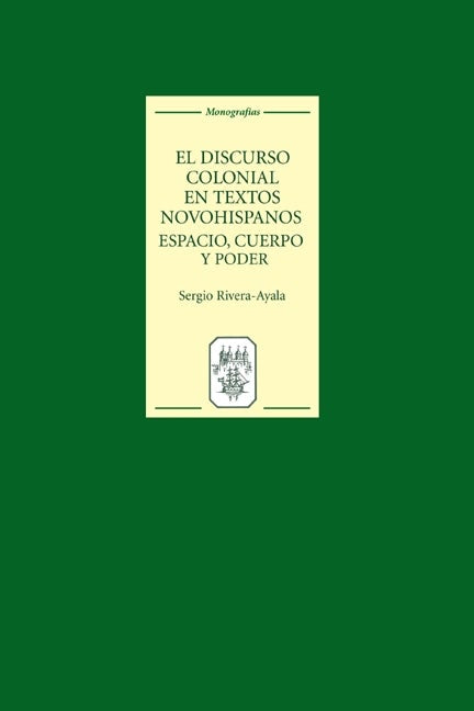 Book cover image for El discurso colonial en textos novohispanos: espacio, cuerpo y poder ISBN: 9781855661790