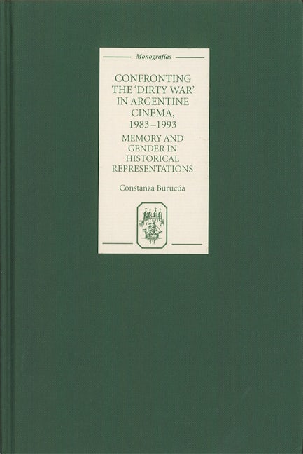 Book cover image for Confronting the 'Dirty War' in Argentine Cinema, 1983-1993 ISBN: 9781855661806