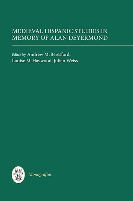 Book cover image for Medieval Hispanic Studies in Memory of Alan Deyermond ISBN: 9781855662506