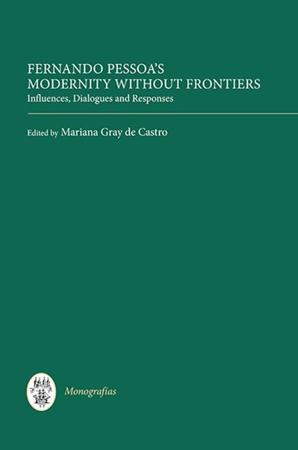Book cover image for Fernando Pessoa's Modernity without Frontiers ISBN: 9781855662568