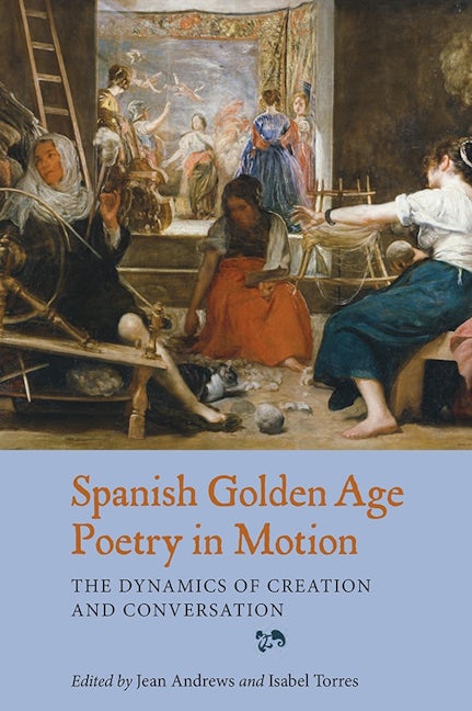 Book cover image for Spanish Golden Age Poetry in Motion ISBN: 9781855662841