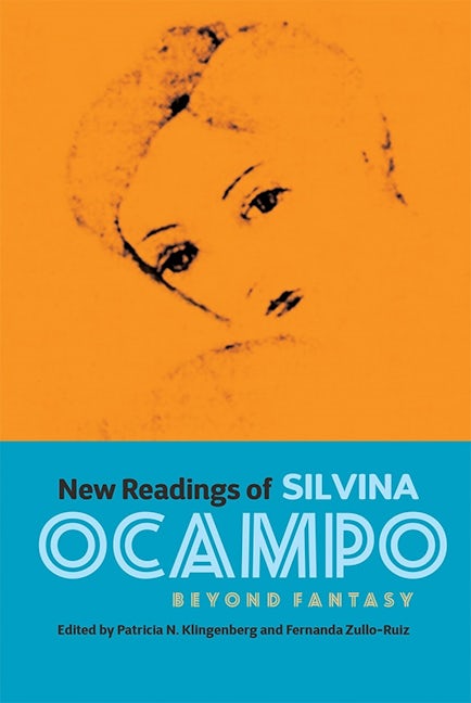 Book cover image for New Readings of Silvina Ocampo ISBN: 9781855663084