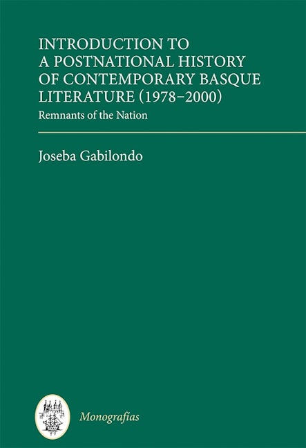 Book cover image for Introduction to a Postnational History of Contemporary Basque Literature (1978-2000) ISBN: 9781855663329