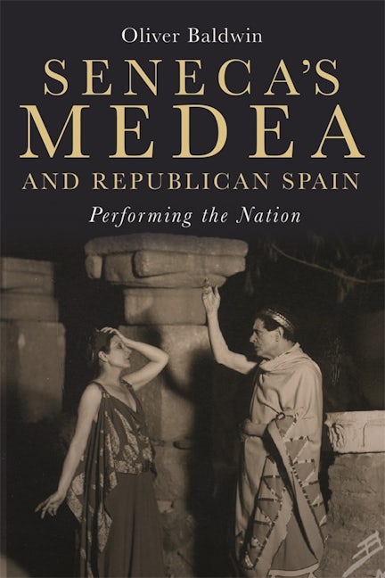 Book cover image for Seneca's Medea and Republican Spain ISBN: 9781855663565