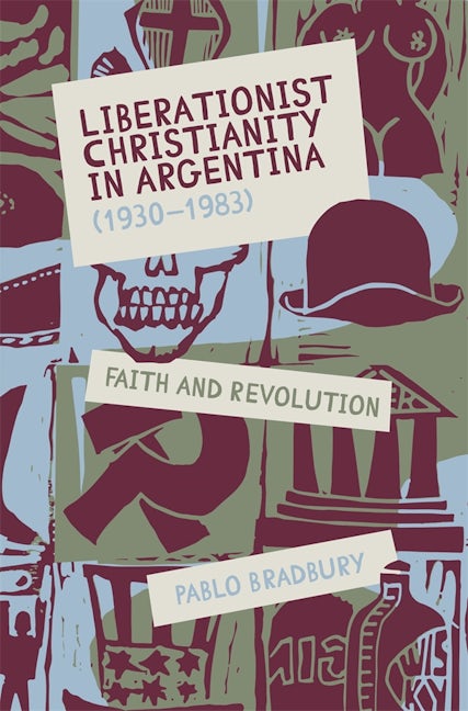 Book cover image for Liberationist Christianity in Argentina (1930-1983) ISBN: 9781855663633