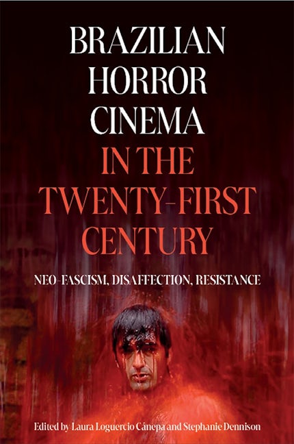 Book cover image for Brazilian Horror Cinema in the Twenty-First Century ISBN: 9781855664029