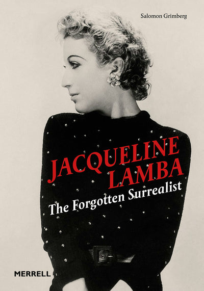 Cover image for Jacqueline Lamba: The Forgotten Surrealist, isbn: 9781858947266