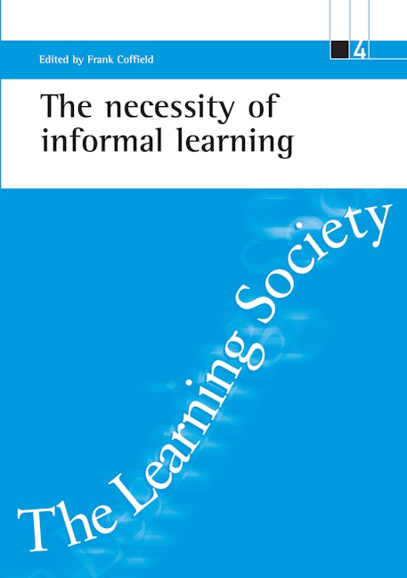 Book cover image for The necessity of informal learning ISBN: 9781861341525