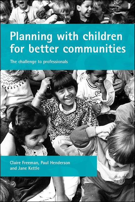 Book cover image for Planning with children for better communities ISBN: 9781861341884