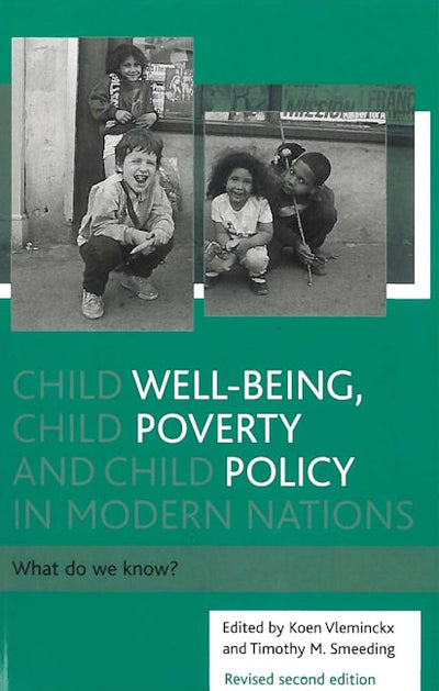 Child well-being, child poverty and child policy in modern nations