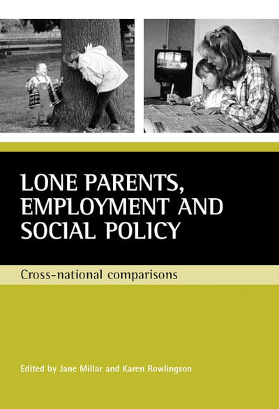 Lone parents, employment and social policy