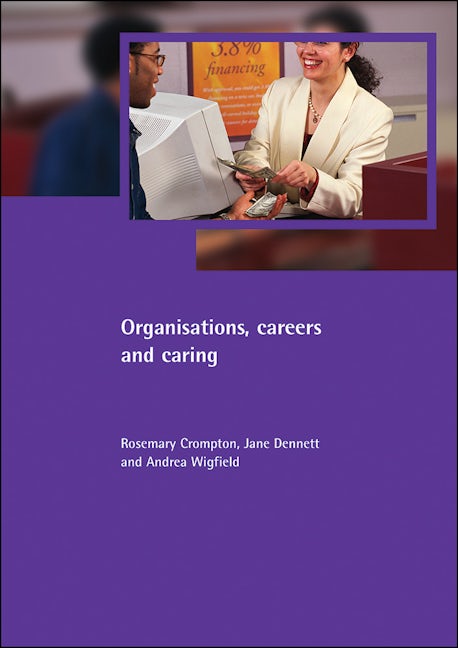 Book cover image for Organisations, careers and caring ISBN: 9781861345004