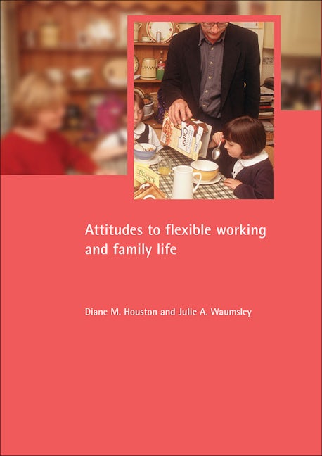 Book cover image for Attitudes to flexible working and family life ISBN: 9781861345493