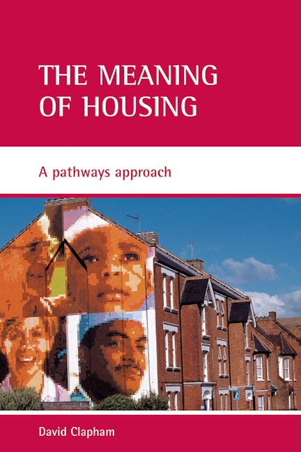 Book cover image for The meaning of housing ISBN: 9781861346377