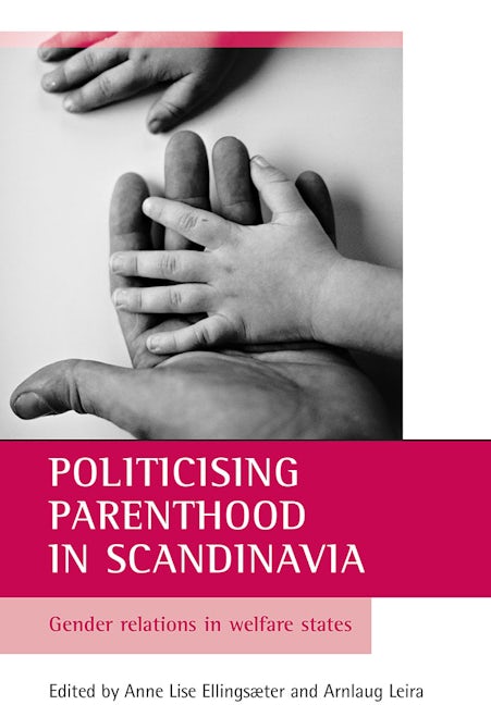 Book cover image for Politicising parenthood in Scandinavia ISBN: 9781861346452
