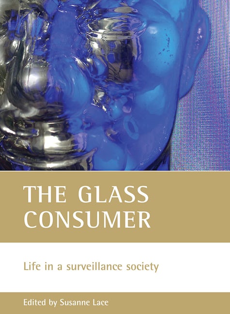 Book cover image for The glass consumer ISBN: 9781861347350