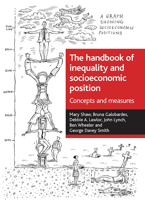 Book cover image for The handbook of inequality and socioeconomic position ISBN: 9781861347664