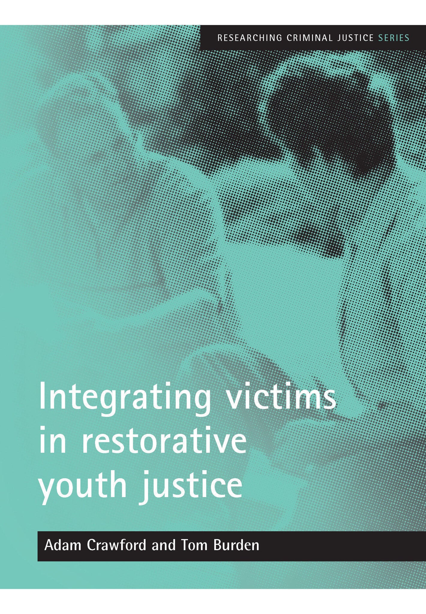 Cover image for Integrating victims in restorative youth justice ISBN 9781861347855