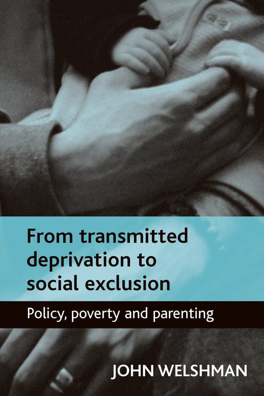 From transmitted deprivation to social exclusion