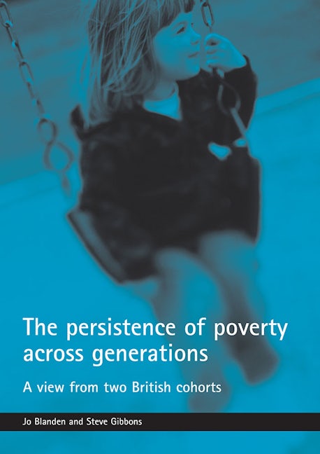 Book cover image for The persistence of poverty across generations ISBN: 9781861348524