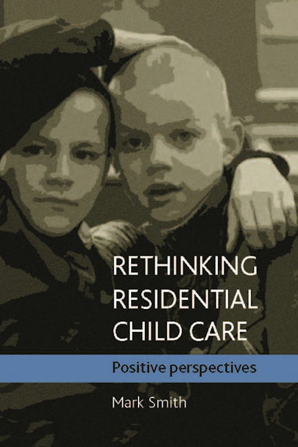 Book cover image for Rethinking residential child care ISBN: 9781861349095