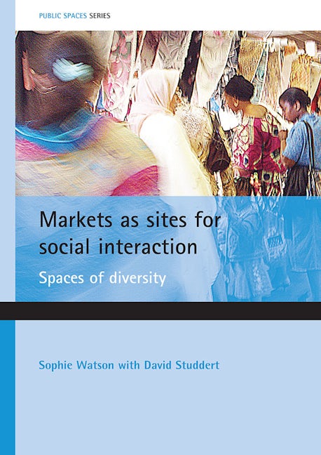 Book cover image for Markets as sites for social interaction ISBN: 9781861349255