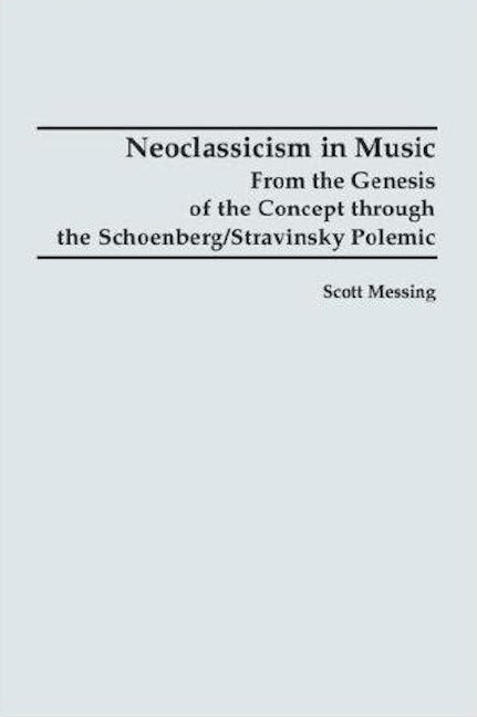 Book cover image for Neoclassicism in Music ISBN: 9781878822734