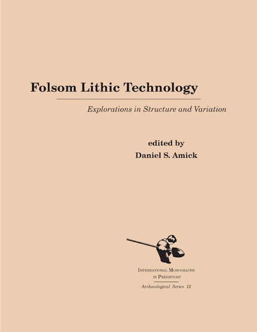 Book cover image for Folsom Lithic Technology ISBN: 9781879621268